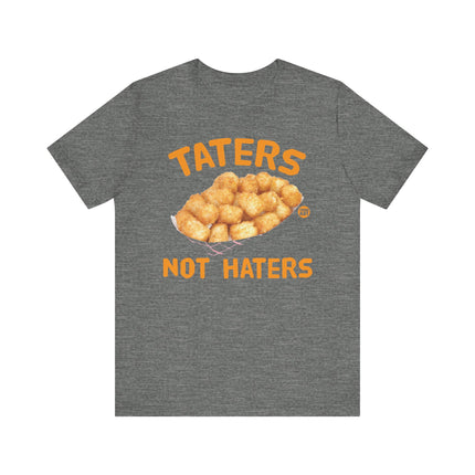 Funny "TATERS NOT HATERS" Tee Shirt