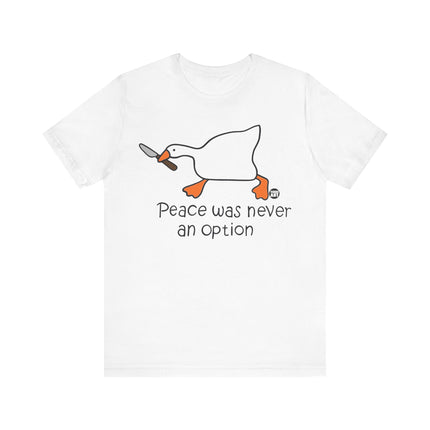 Peace Was Never An Option Goose Tee, Funny Goose Tshirt