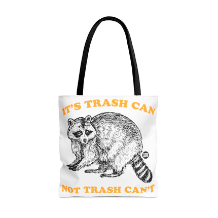 It's Trash Can Not Trash Can't Racoon Tote Bag