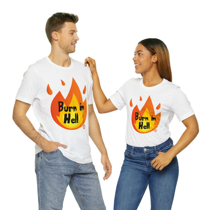 Burn In Hell Unisex Tee