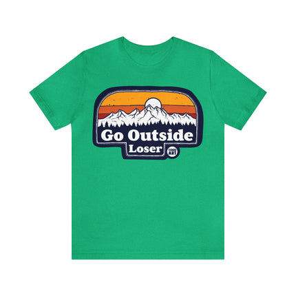 Go Outside Loser Unisex Short Sleeve Tee