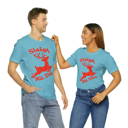 Sleigh All Day Reindeer Christmas Unisex Tee