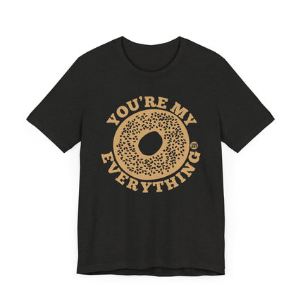 Funny "You're My Everything Bagel" Tee Shirt