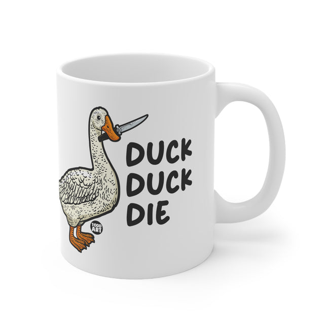 Duck Duck Die Goose Ceramic Mug