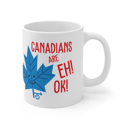 Canadians Eh Ok Ceramic Mug