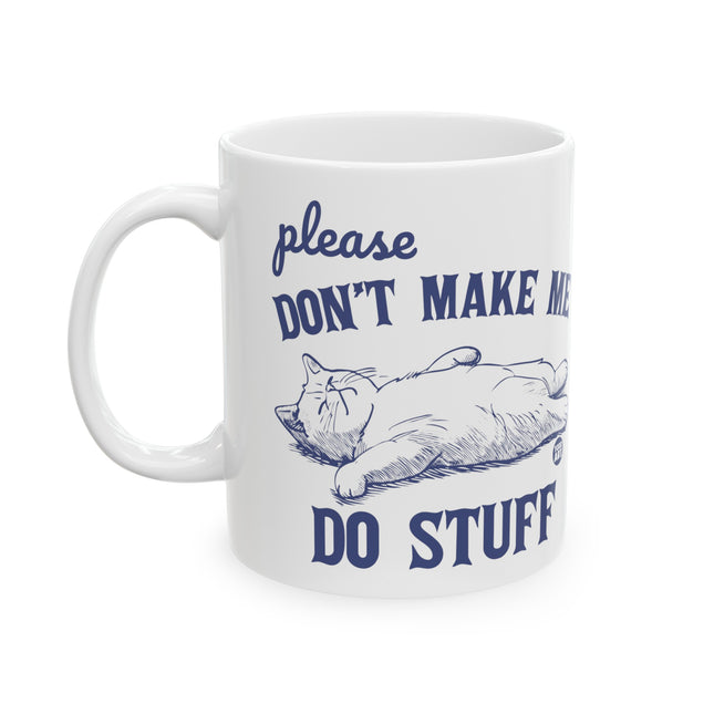 Please Don't Make Me Do Stuff Cat Coffee Mug, Cute Cat Lover Coffee Mug, Cat Mom Mug Gift