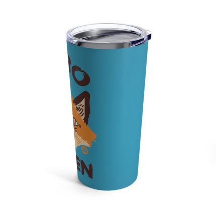 Zero Fox Given Tumbler 20oz