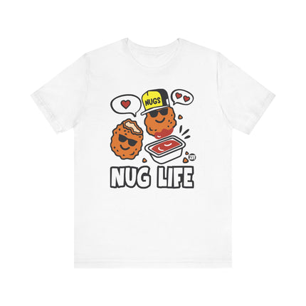 Funny "NUG LIFE" SAUCE Tee Shirt