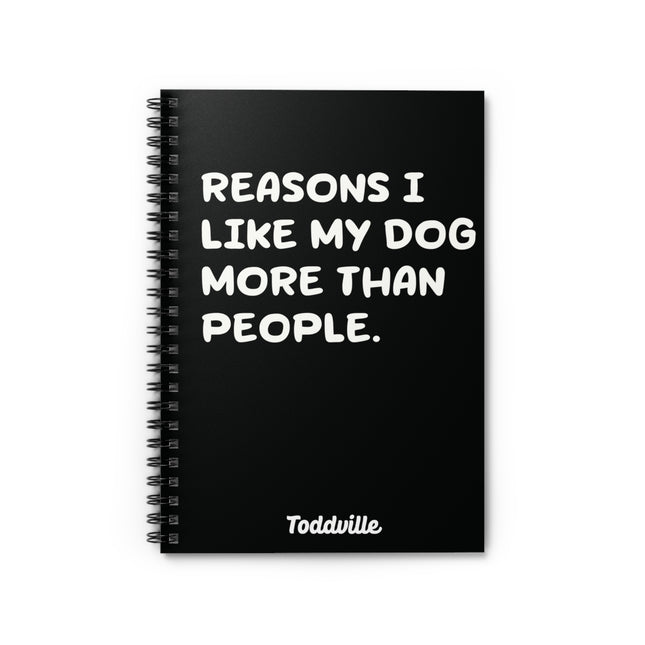 Reasons I Like My Dog Spiral Notebook - Ruled Line
