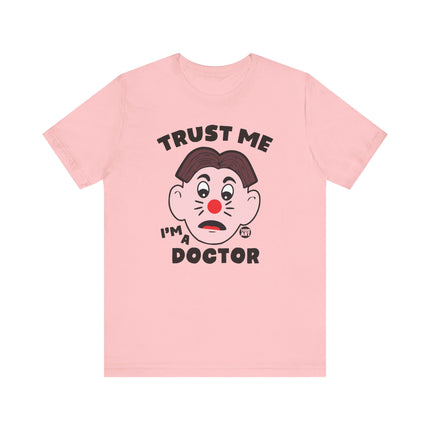 Trust Me I'm A Doctor Tee