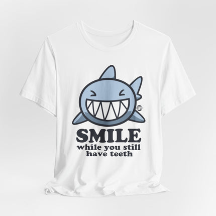 Smile Still Have Teeth Shark Tshirt