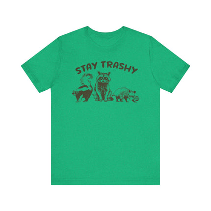 Stay Trashy Racoon Tee, Funny Trashy Animal Tshirt