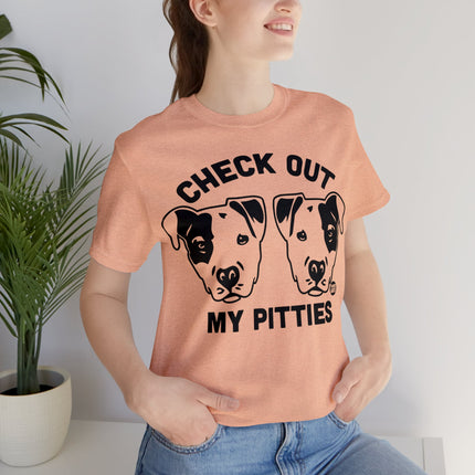 Check Out My Pitties Pitbull Unisex Tee