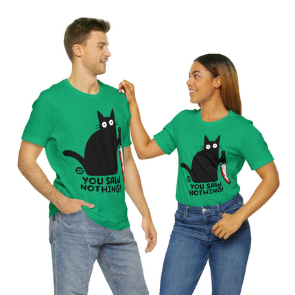 You Saw Nothing Cat Unisex Short Sleeve Tee