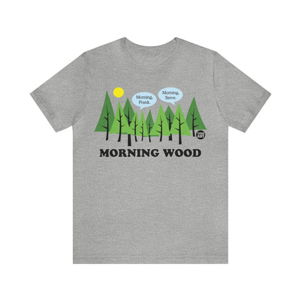 Morning Wood Unisex Short Sleeve Tee