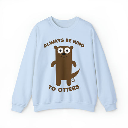 Always Be Kind to Otters Crewneck Sweatshirt