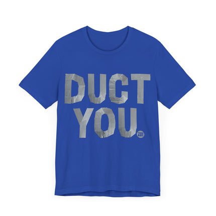 Duct You Tshirt