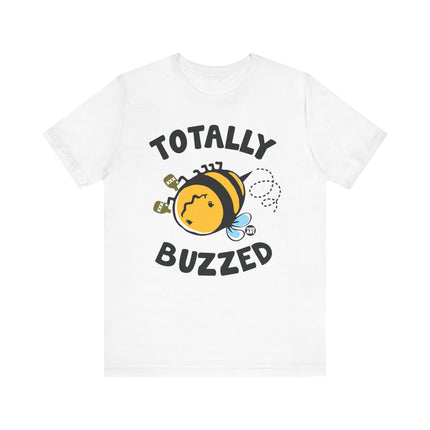 Cute "TOTALLY BUZZED " Tee Shirt