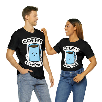 Coffee is My Yoga Unisex Short Sleeve Tee