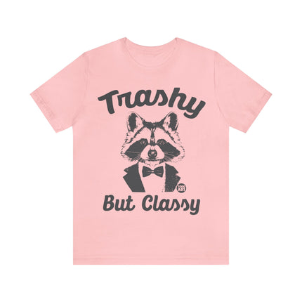 Trashy But Classy Unisex Short Sleeve Tee