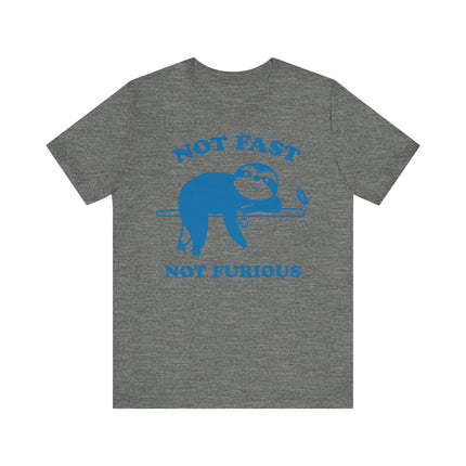 Cute "NOT FAST NOT FURIOUS" Sloth Tee Shirt