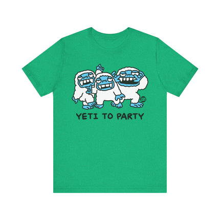 Yeti To Party Tshirt