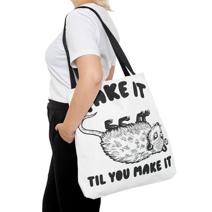 Fake It Till You Make It Possum Tote Bag