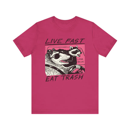 Live Fast Eat Trash Tee, Living The Life Tshirt