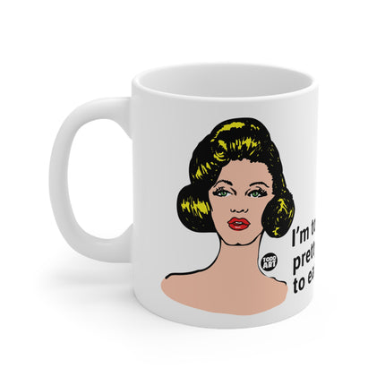 Too Pretty to Eat Ceramic Mug