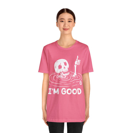 I'm Good Unisex Tee