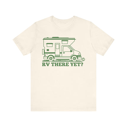 RV There Yet Tee