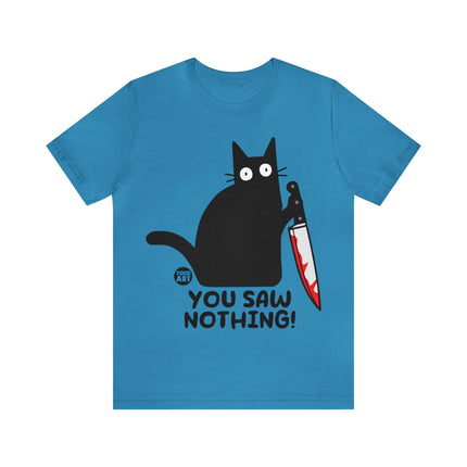 You Saw Nothing Cat Unisex Short Sleeve Tee