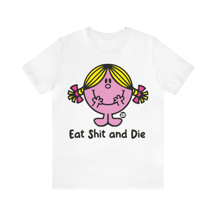 Eat Shit and Die Unisex Short Sleeve Tee