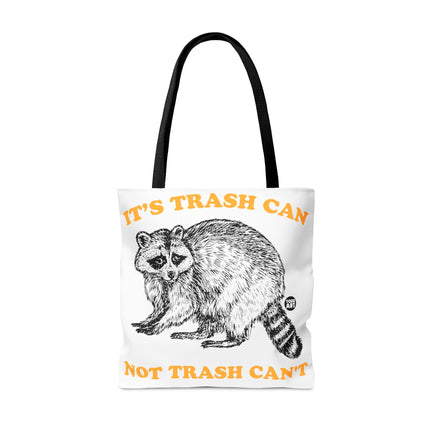 It's Trash Can Not Trash Can't Racoon Tote Bag