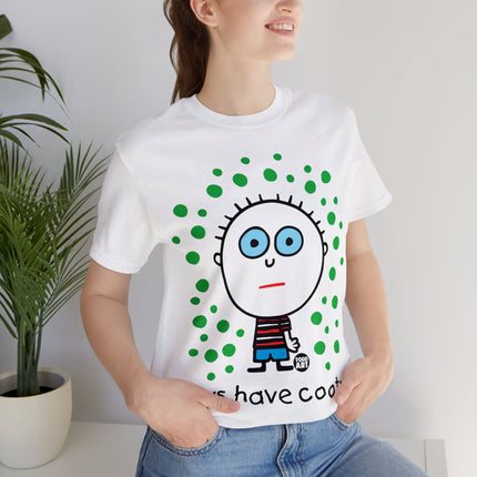 Boys Have Cooties Unisex Tee