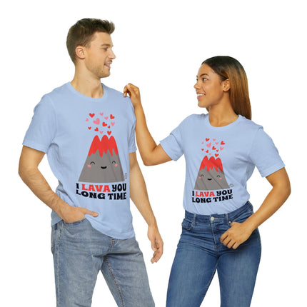 I Lava You Long Time Unisex Short Sleeve Tee