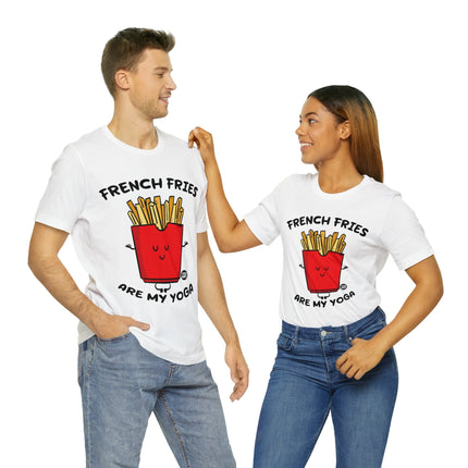 French Fries Are My Yoga Unisex Short Sleeve Tee