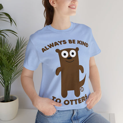 Always Be Kind to Otters Unisex Short Sleeve Tee