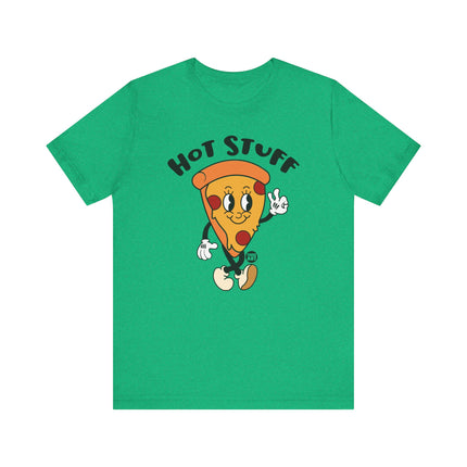 Hot Stuff Pizza Tee, Funny Pizza Slice Tshirt