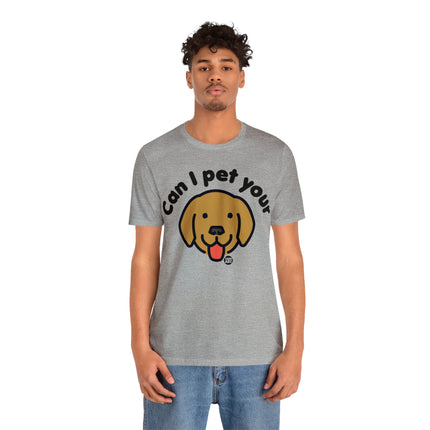 Can I Pet Your Dog Unisex Tee