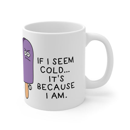 Seem Cold Popsicle Ceramic Mug