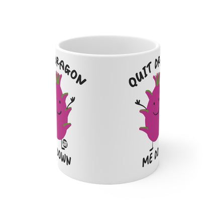 Dragon me down dragon fruit Ceramic Mug