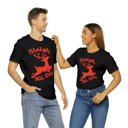 Sleigh All Day Reindeer Christmas Unisex Tee