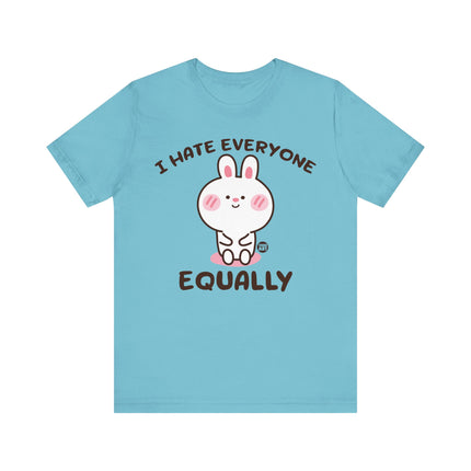 I Hate Everyone Equally Tee