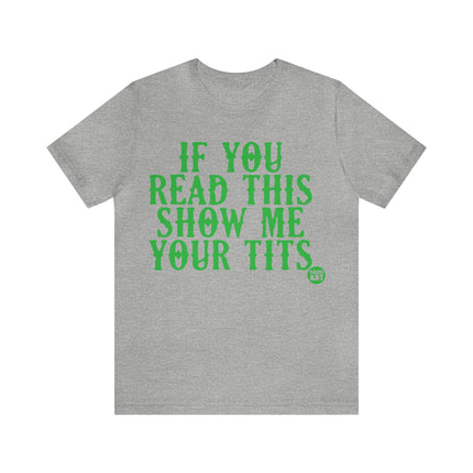 If You Read Show Me Tits Unisex Short Sleeve Tee