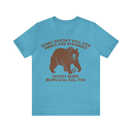 Stronger Bears Kills You Unisex Short Sleeve Tee