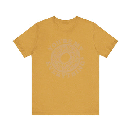 Funny "You're My Everything Bagel" Tee Shirt