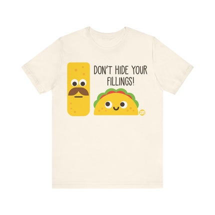 Don't Hide Fillings Taco Tee