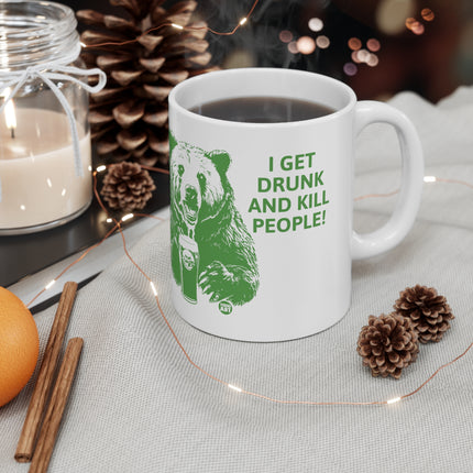 Get Drunk Kill people Ceramic Mug
