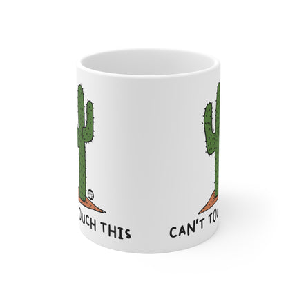 Cant Touch This Ceramic Mug